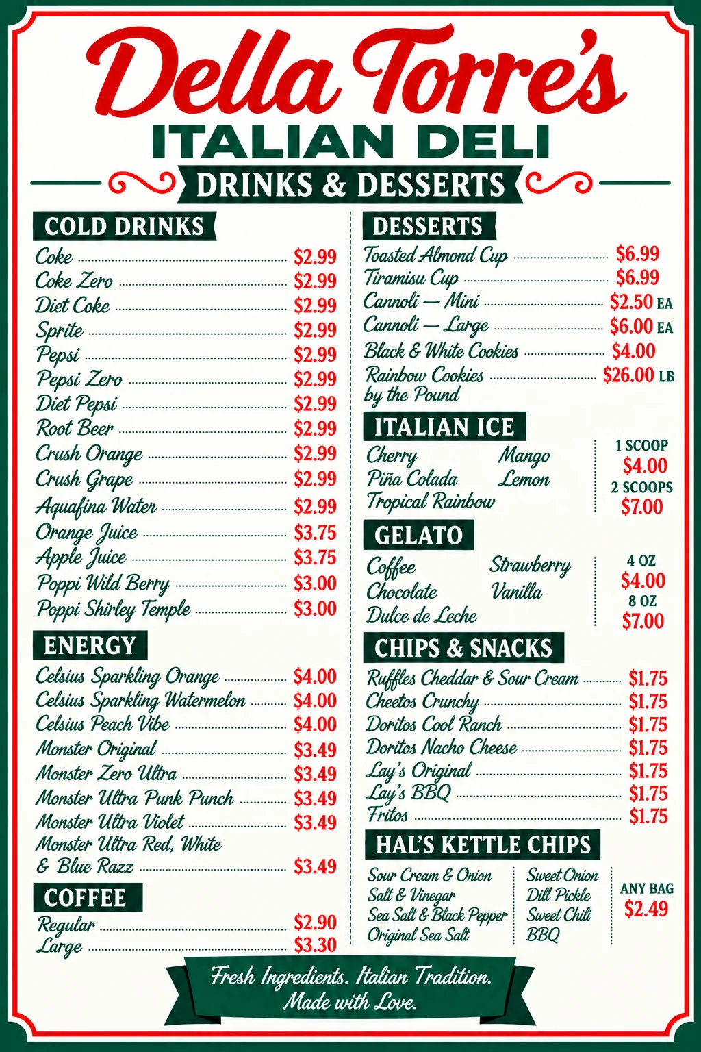 Drinks and desserts menu: cold drinks, energy drinks, coffee, desserts including cannoli, tiramisu and rainbow cookies, Italian ice, gelato, chips and Hal's kettle chips, with prices