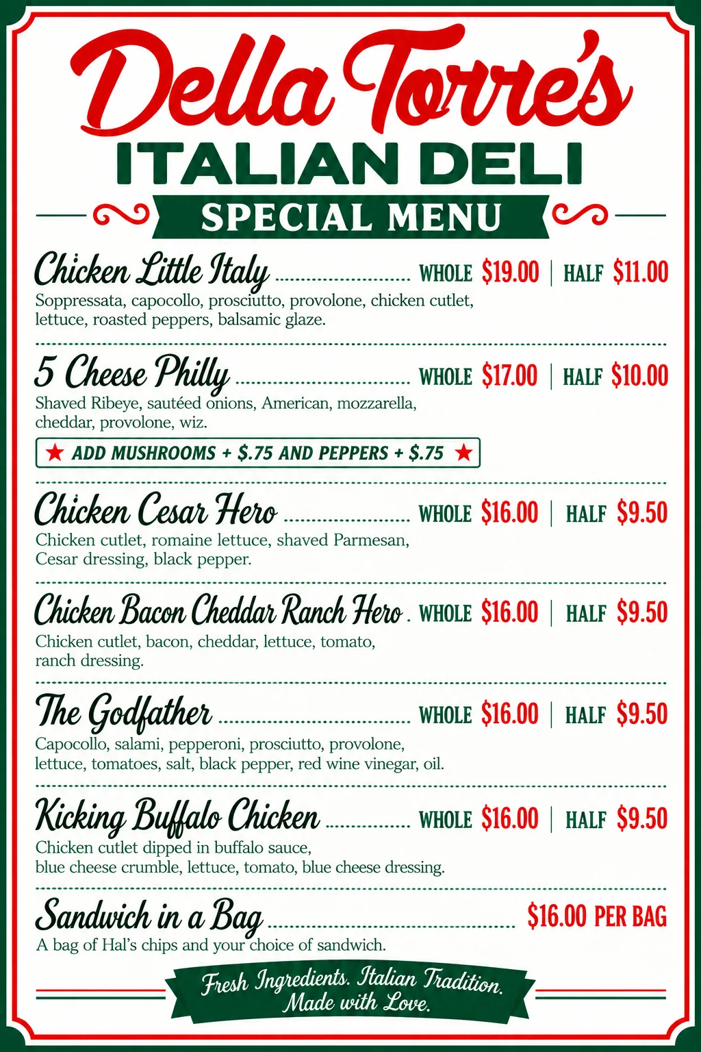 Special menu: chicken Little Italy, 5 cheese Philly, chicken Caesar hero, chicken bacon cheddar ranch hero, the Godfather, kicking buffalo chicken and sandwich in a bag, with whole and half prices